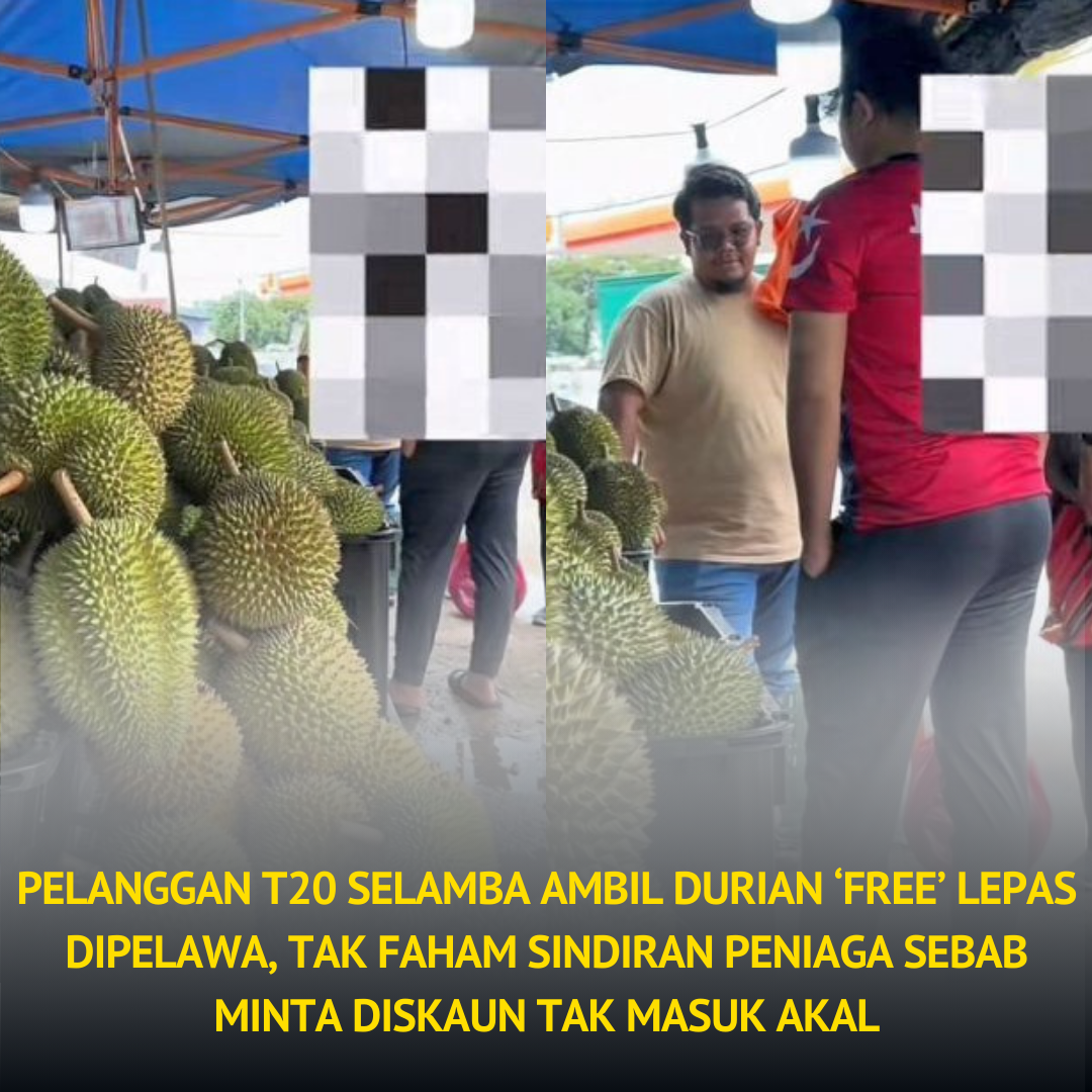 Pelanggan T20 selamba ambil durian ‘free’ lepas dipelawa, tak faham ...